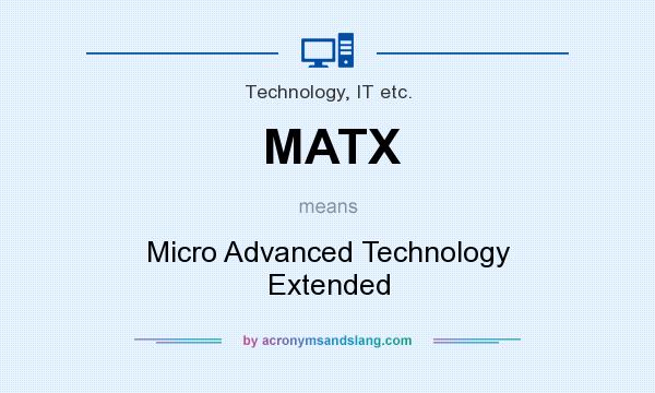 What does MATX mean? It stands for Micro Advanced Technology Extended