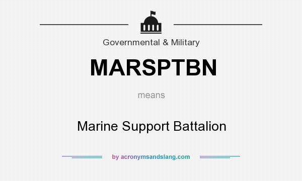 What does MARSPTBN mean? It stands for Marine Support Battalion