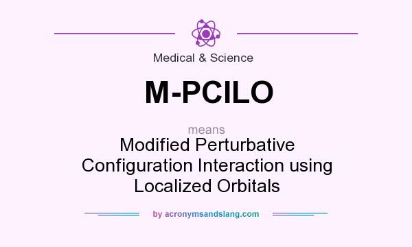 What does M-PCILO mean? It stands for Modified Perturbative Configuration Interaction using Localized Orbitals