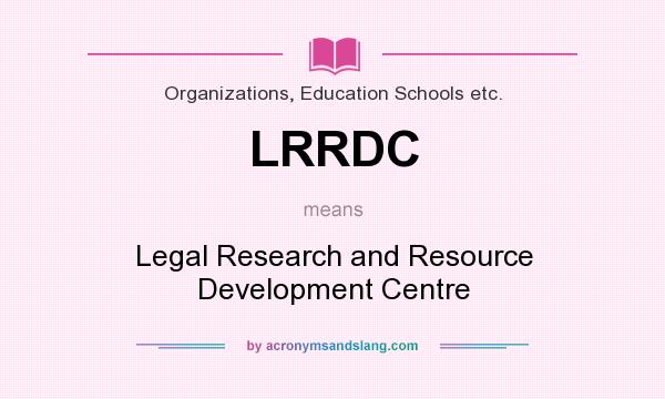 What does LRRDC mean? It stands for Legal Research and Resource Development Centre