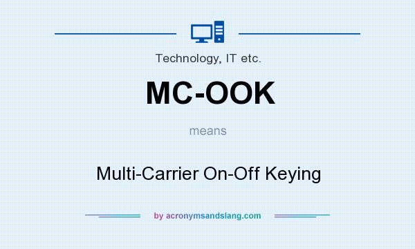 What does MC-OOK mean? It stands for Multi-Carrier On-Off Keying