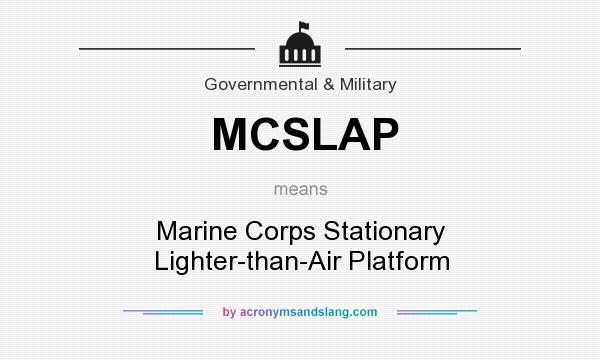 What does MCSLAP mean? It stands for Marine Corps Stationary Lighter-than-Air Platform