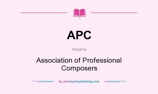 What does APC mean? It stands for Association of Professional Composers