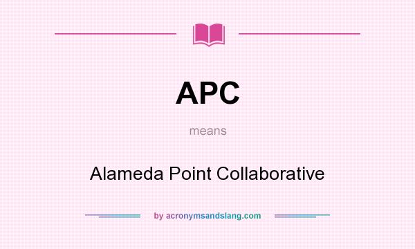 What does APC mean? It stands for Alameda Point Collaborative