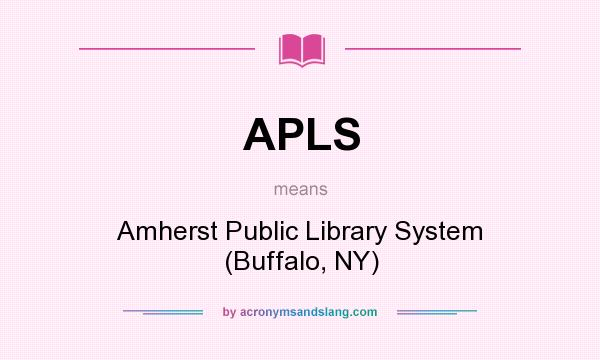 What does APLS mean? It stands for Amherst Public Library System (Buffalo, NY)
