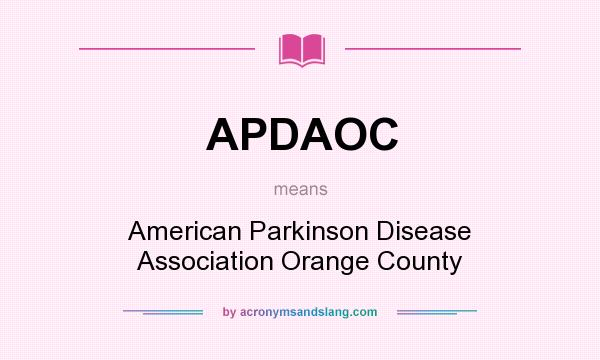 What does APDAOC mean? It stands for American Parkinson Disease Association Orange County