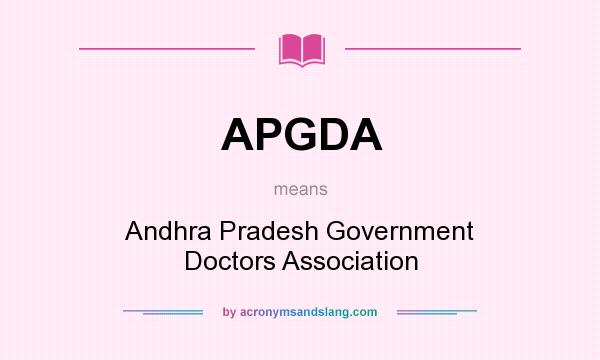 What does APGDA mean? It stands for Andhra Pradesh Government Doctors Association