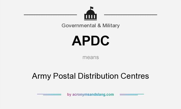 What does APDC mean? It stands for Army Postal Distribution Centres