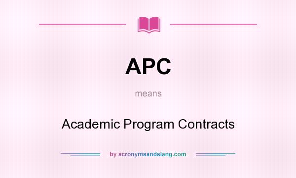 What does APC mean? It stands for Academic Program Contracts