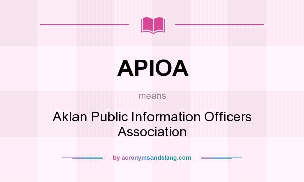 What does APIOA mean? It stands for Aklan Public Information Officers Association