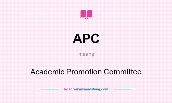 What does APC mean? It stands for Academic Promotion Committee