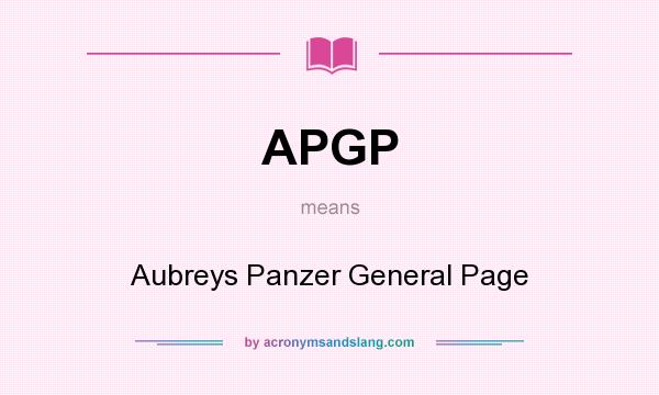 What does APGP mean? It stands for Aubreys Panzer General Page