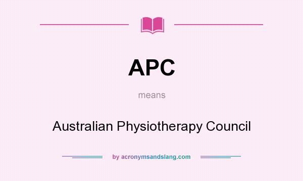 What does APC mean? It stands for Australian Physiotherapy Council