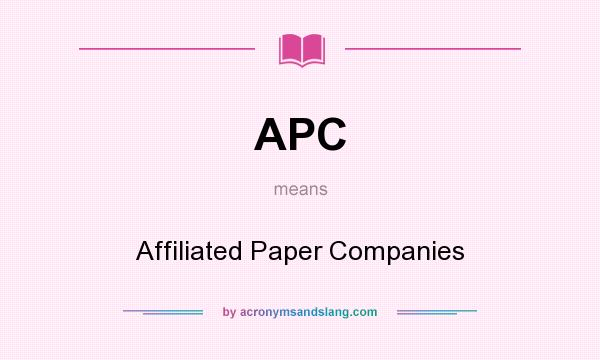 What does APC mean? It stands for Affiliated Paper Companies