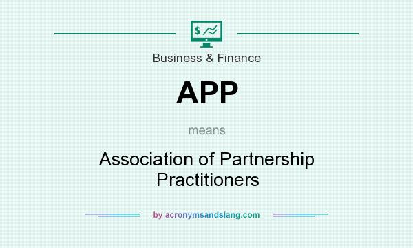 What does APP mean? It stands for Association of Partnership Practitioners