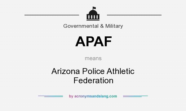 What does APAF mean? It stands for Arizona Police Athletic Federation