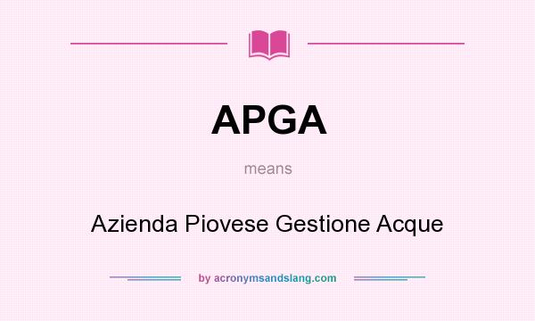 What does APGA mean? It stands for Azienda Piovese Gestione Acque