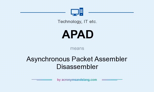 What does APAD mean? It stands for Asynchronous Packet Assembler Disassembler