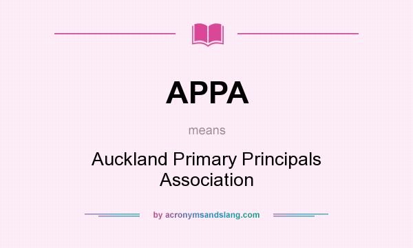 What does APPA mean? It stands for Auckland Primary Principals Association