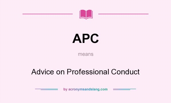What does APC mean? It stands for Advice on Professional Conduct