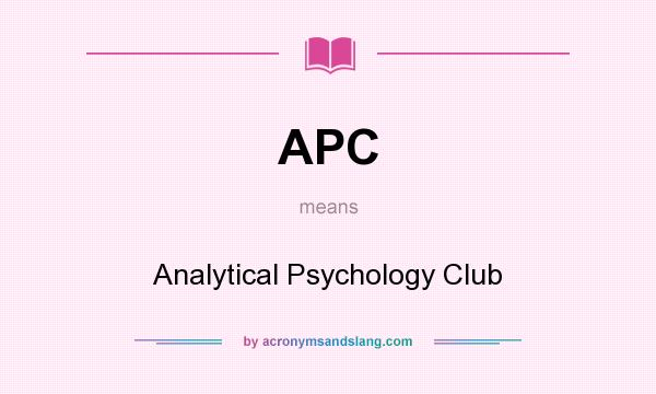 What does APC mean? It stands for Analytical Psychology Club