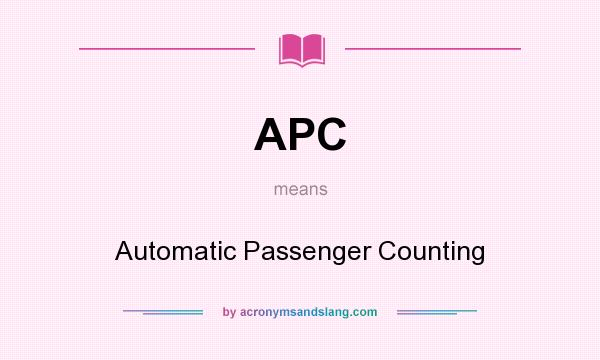 What does APC mean? It stands for Automatic Passenger Counting