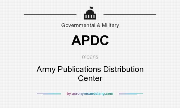 What does APDC mean? It stands for Army Publications Distribution Center