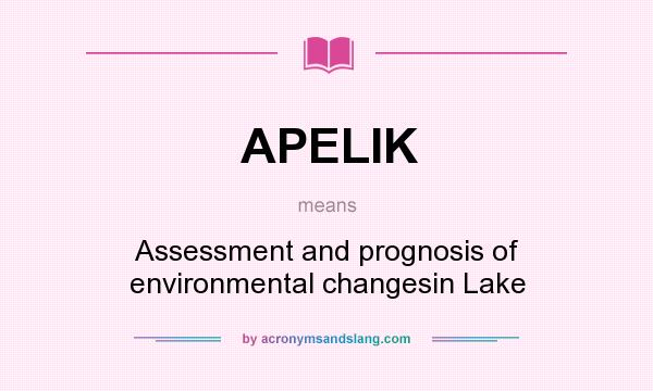 What does APELIK mean? It stands for Assessment and prognosis of environmental changesin Lake