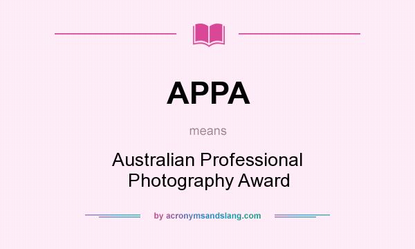 What does APPA mean? It stands for Australian Professional Photography Award