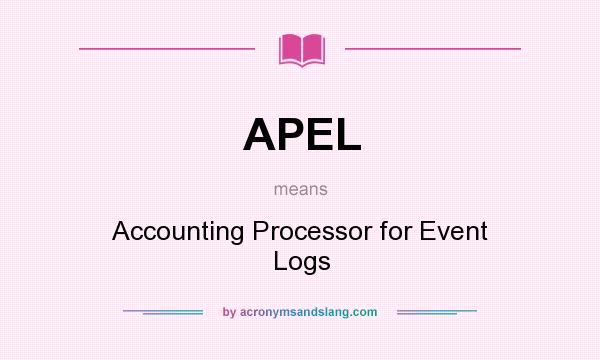 What does APEL mean? It stands for Accounting Processor for Event Logs