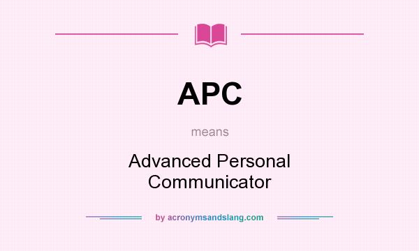 What does APC mean? It stands for Advanced Personal Communicator