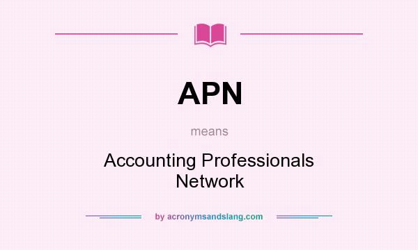 What does APN mean? It stands for Accounting Professionals Network