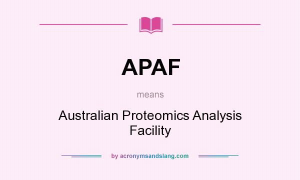 What does APAF mean? It stands for Australian Proteomics Analysis Facility