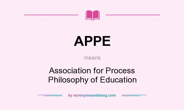 What does APPE mean? It stands for Association for Process Philosophy of Education