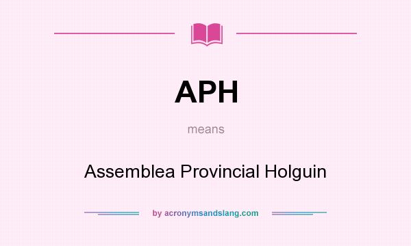 What does APH mean? It stands for Assemblea Provincial Holguin