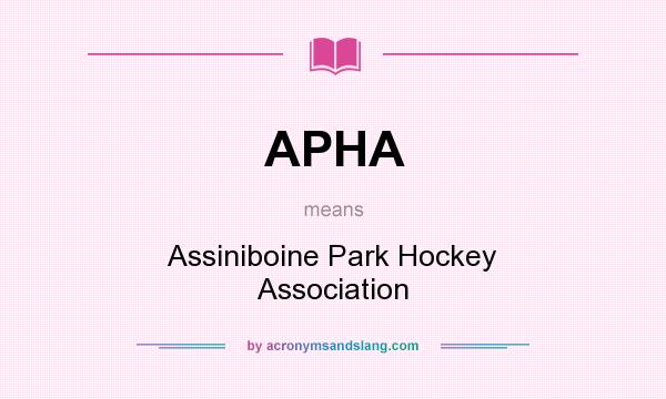 What does APHA mean? It stands for Assiniboine Park Hockey Association