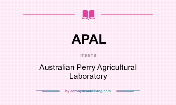What does APAL mean? It stands for Australian Perry Agricultural Laboratory