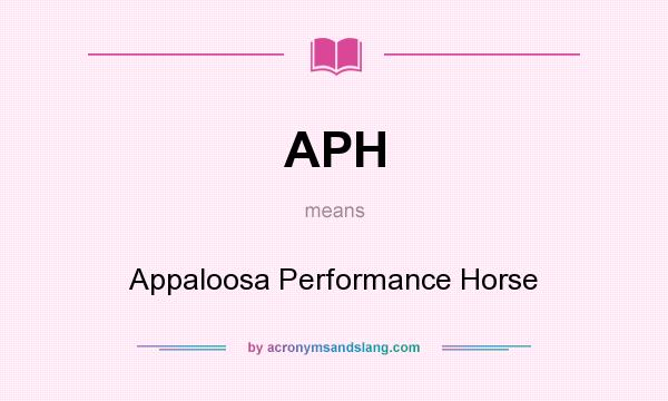 What does APH mean? It stands for Appaloosa Performance Horse