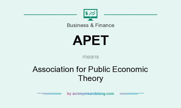 What does APET mean? It stands for Association for Public Economic Theory