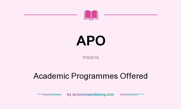 What does APO mean? It stands for Academic Programmes Offered