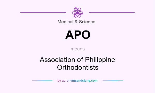 What does APO mean? It stands for Association of Philippine Orthodontists