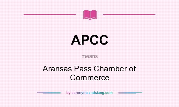 What does APCC mean? It stands for Aransas Pass Chamber of Commerce