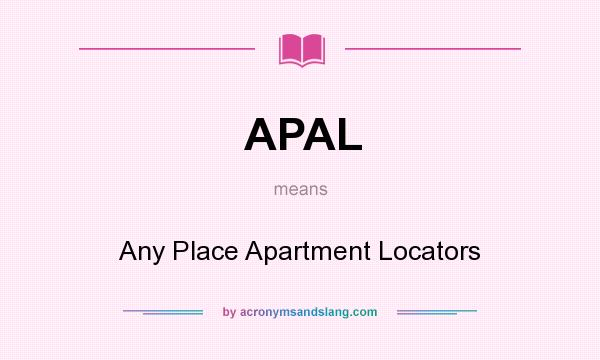 What does APAL mean? It stands for Any Place Apartment Locators