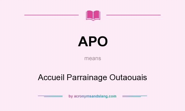 What does APO mean? It stands for Accueil Parrainage Outaouais