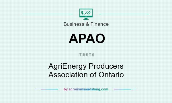 What does APAO mean? It stands for AgriEnergy Producers Association of Ontario