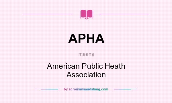 What does APHA mean? It stands for American Public Heath Association