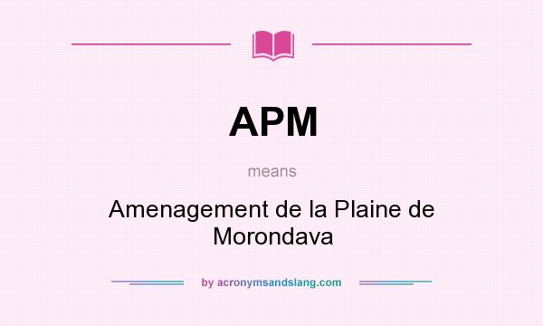 What does APM mean? It stands for Amenagement de la Plaine de Morondava
