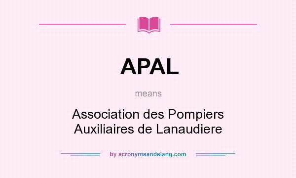 What does APAL mean? It stands for Association des Pompiers Auxiliaires de Lanaudiere