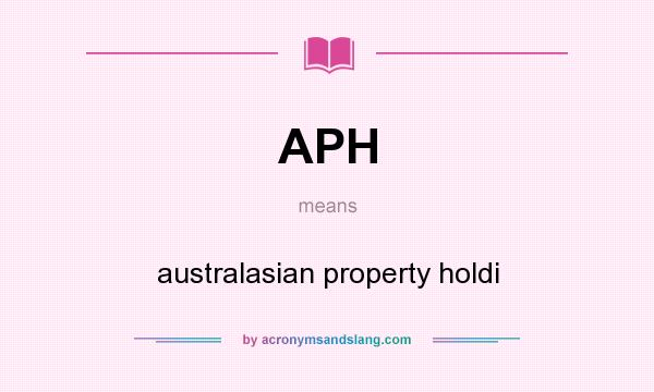 What does APH mean? It stands for australasian property holdi