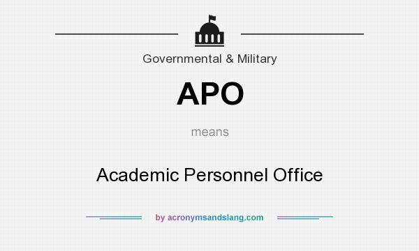 What does APO mean? It stands for Academic Personnel Office